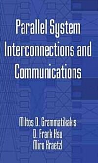 Parallel System Interconnections and Communications (Hardcover)