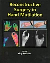 Reconstructive Surgery in Hand Mutilation (Hardcover)