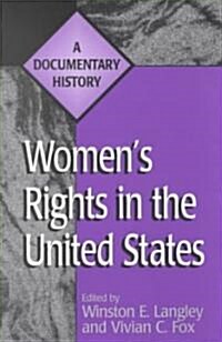 Womens Rights in the United States: A Documentary History (Paperback, Revised)