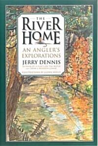 The River Home: An Anglers Explorations (Paperback)