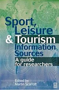 Sport, Leisure and Tourism Information Sources (Paperback)