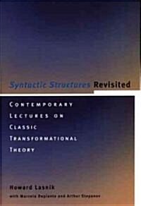 Syntactic Structures Revisited: Contemporary Lectures on Classic Transformational Theory (Paperback)