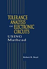 Tolerance Analysis of Electronic Circuits Using MathCAD (Paperback)