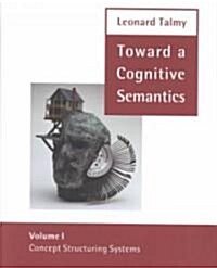 Toward a Cognitive Semantics: Volume 1: Concept Structuring Systems and Volume 2: Typology and Process in Concept Structuring (Boxed Set)