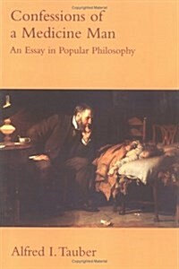 Confessions of a Medicine Man: An Essay in Popular Philosophy (Paperback, Revised)