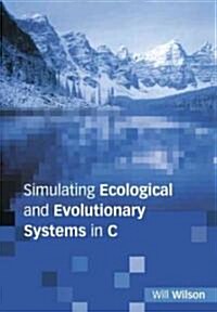 Simulating Ecological and Evolutionary Systems in C (Paperback)