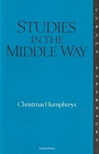 Studies in the Middle Way : Being Thoughts on Buddhism Applied (Paperback)