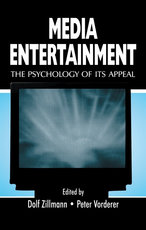 Media Entertainment: The Psychology of Its Appeal (Hardcover)