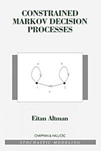 Constrained Markov Decision Processes (Hardcover)