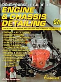 Do-It-Yourself Guide to Engine & Chassis Detailing (Paperback)