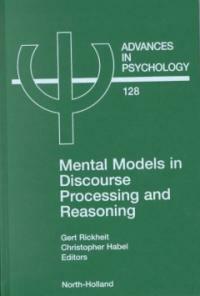 Mental models in discourse processing and reasoning 1st ed