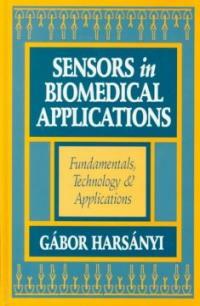 Sensors in biomedical applications : fundamentals, technology & applications