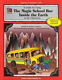 A Guide for Using the Magic School Bus(r) Inside the Earth in the Classroom (Paperback, Teachers Guide)