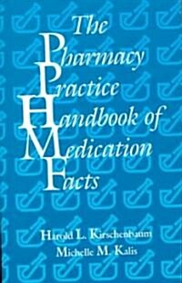 The Pharmacy Practice Handbook of Medication Facts (Hardcover)