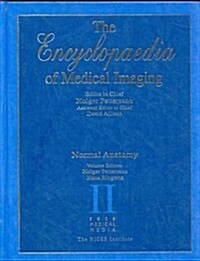 Encyclopedia of Medical Imaging : Normal Anatomy (Hardcover)