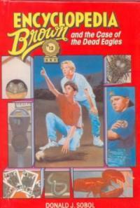 Encyclopedia Brown. 1: and the Case of the Dead Eagles
