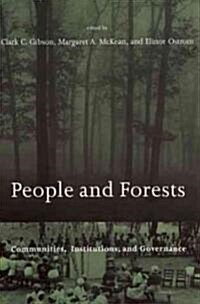 People and Forests: Communities, Institutions, and Governance (Paperback)