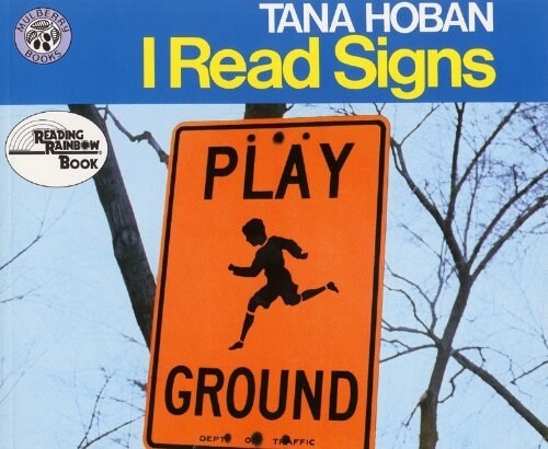 I Read Signs (Prebound, Bound for Schoo)