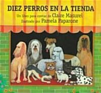 Diez Perros En La Tienda (Paperback)