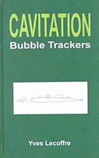 Cavitation: Bubble Trackers (Hardcover)