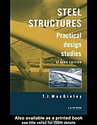 Steel Structures : Practical Design Studies (Paperback, 2 Rev ed)