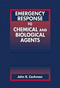 Emergency Response to Chemical and Biological Agents (Hardcover)
