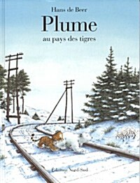 Plume Au Pays Des Tigres/Little Polar Bear, Take Me Home! (Hardcover)