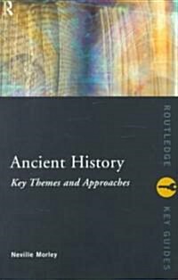 Ancient History: Key Themes and Approaches (Paperback)