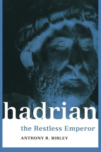 Hadrian : The Restless Emperor (Paperback)