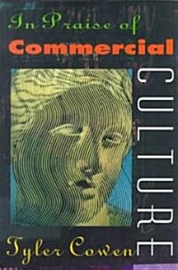 In Praise of Commercial Culture (Paperback)