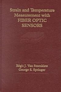 Strain and Temperature Measurement with Fiber Optic Sensors (Hardcover)