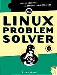 The Linux Problem Solver (Paperback, CD-ROM)