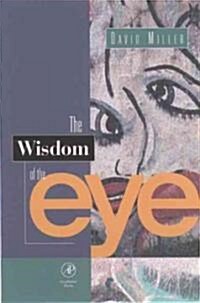 The Wisdom of the Eye (Hardcover)
