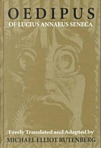 Oedipus of Lucius Annaeus Seneca (Hardcover)