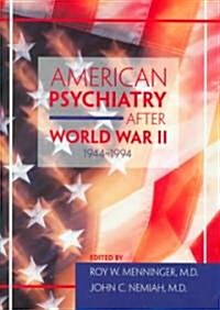 American Psychiatry After World War II (1944-1994) (Hardcover)