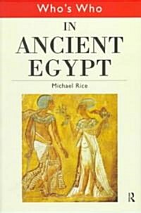 Whos Who in Ancient Egypt (Hardcover)
