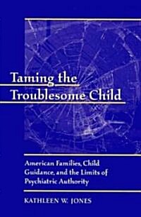 Taming the Troublesome Child (Hardcover)