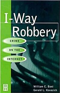 I-Way Robbery : Crime on the Internet (Paperback)