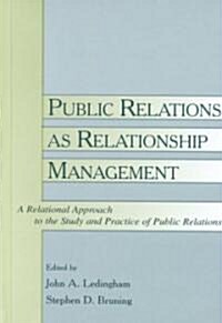 Public Relations As Relationship Management (Hardcover)