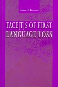 Face[t]s of First Language Loss (Hardcover)