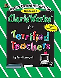 Clarisworks for Terrifed Teachers (Paperback)