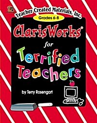 Clarisworks for Terrified Teachers (Paperback)