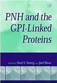Paroxysmal Nocturnal Hemoglobinuria and the Glycosylphosphatidylinositol-Linked Proteins (Hardcover)