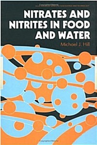 Nitrate and Nitrite in Food and Water (Hardcover)