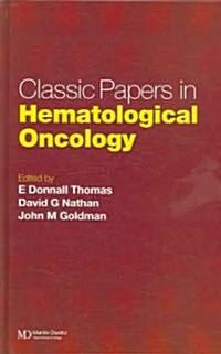 Classic Papers in Hematological Oncology (Hardcover)