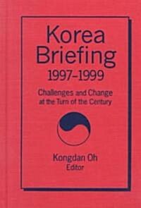 Korea Briefing : 1997-1999: Challenges and Changes at the Turn of the Century (Hardcover, 2 ed)