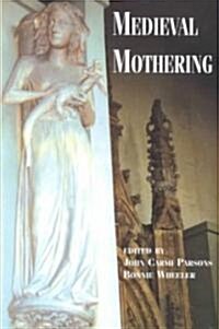 Medieval Mothering (Paperback)