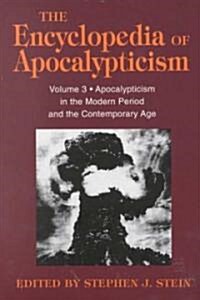 Encyclopedia of Apocalypticism : Volume 3: Apocalypticism in the Modern Period and the Contemporary Age (Paperback)