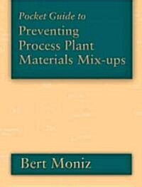 Pocket Guide to Preventing Process Plant Materials Mix-Ups (Paperback, 3rd)