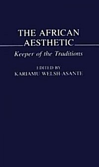 The African Aesthetic: Keeper of the Traditions (Paperback)